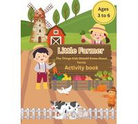 Little Farmer | The Things Kids Should Know About Farms | Coloring & Tracing Activity book | Ages 3 to 6