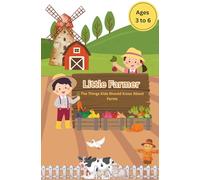 Little Farmer | The Things Kids Should Know About Farms | Picture book | Ages 3 to 6