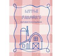 Little Farmers Alphabet Coloring Book