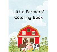 Little Farmers’ Coloring Book