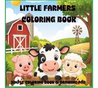 Little Farmer's Coloring Book: Fun & Easy Farm Animal Coloring Book for Toddlers Ages 2-4 | Simple Farm Coloring Pages for Preschool Boys & Girls: 75 ... Horses, Sheep, Tractors, Barns & More