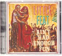Little Feat - Ain't Had Enough Fun
