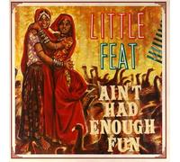 Little Feat - Ain't Had Enough Fun