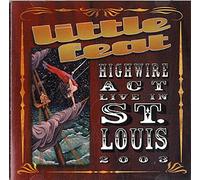 Little Feat - Highwire Act Live in St. Louis