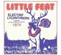 Little Feat - Little Feat- Electrif Lycanthrope -Live At Ultra- Sonic Studios,1974 (CD)