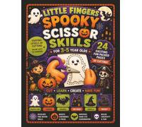 Little Fingers Spooky Scissor Skills: Halloween Activity Pages for Ages 3-5 with Friendly Ghosts, Pumpkins, Bats, Witches & More | Fine Motor Practice, Hand-Eye Coordination & Creative Fun