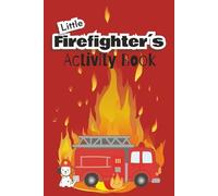 Little Firefighters Activity Book: Activity Book for Kids | Mazes | License Plate Search | Word Search | Easy Sudoku | 50 Puzzles | Solutions Included