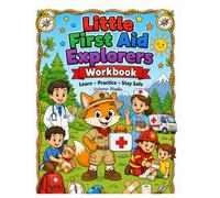 Little First Aid Explorers Workbook for Kids Ages 4-8: Learn First Aid Basics, Safety Skills, Emergency Helpers, Coloring Activities, Puzzles, Mazes, ... Games with Scout Fox (Safety Skills for Kids)