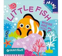 Little Fish Where Are You?: A Peekaboo Adventure Beneath the Sea (Mini Peekaboo)