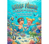 Little fisher,catch & count.: A 5-in-1 Ocean Adventure: Color, Count, Trace, Connect, & Write from 1 to 15 !