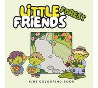 Little Forest Friends: Kids Colouring Book