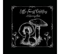 Little Forest Oddities: A Colouring Book
