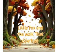 Little Fox and the Walk That Sparkles (“Koko the little fox”)
