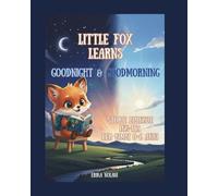 Little fox Learns - Goodnight and Goodmorning: Libro Bilingue per imparare l'inglese