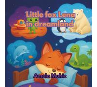 Little fox Lena in dreamland (The Adventures of Little Fox Lena)