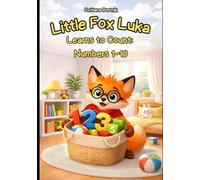 Little Fox Luka Learns to Count: Numbers 1-10 (Little Fox Luka - Early Learning Series)
