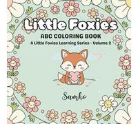 Little Foxies: ABC COLORING BOOK - Learning Series Volume 2