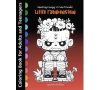 LITTLE FRANKENSTEIN: Fantasy Coloring Book for Adults and Teens - 50 Grayscale Illustrations of Cute Creepy Kawaii Chibi Gothic Monsters (Wanna Play ... Dolls, Teddies, Giraffes, Pets and Squirrels)