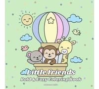 Little friends: Bold & Easy Coloring Book