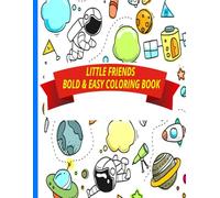 Little Friends: Coloring Book for Adults and Teens, Bold and Easy Designs for Relaxation with Minimalist Features (Bold & Easy Coloring)