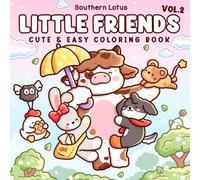 Little Friends: Vol. 2 Coloring Book for Adults and Teens Featuring Fuzzy Animals on Daily Adventure, Funny Moments and Cozy Vibes for Relaxation