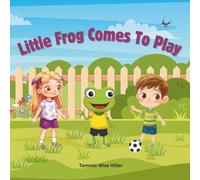 Little Frog Comes To Play: A fun way to help children learn their address and phone number.