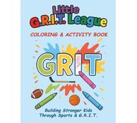Little G.R.I.T. League: Coloring & Activity Book: Building Stronger Kids Through Sports & G.R.I.T.