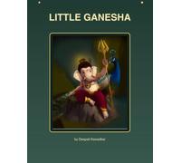 Little Ganesha: 20 Divine Stories & Life Lessons for Kids