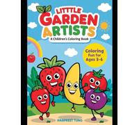 " Little Garden Artists": A Children Coloring Book "Fruit And Vegetable" under age 3 to 6 years