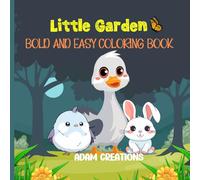 Little Garden Bold and Easy Coloring Book: Relaxing Garden-Themed Coloring Pages for Adults and Teens
