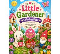 Little Gardner Coloring Book: Cute Bugs, Flowers, Animals & Garden Fun for Kids (Little Wonders Coloring Books)