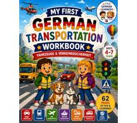 Little German Learners: My First German Transportation Workbook for Kids Ages 4-7 | Fahrzeuge & Verkehrssicherheit | Learn German Vocabulary Through ... Vehicles, Mazes, Puzzles and Road Safety