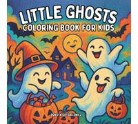 Little Ghosts Coloring Book for Kids: Bold and easy Halloween coloring pages for kids and coloring enthusiasts