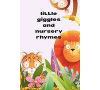 little giggles and nursey rhymes: kids poems and nursery rhymes for toddlers