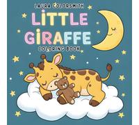 Little Giraffe Coloring Book: A Fun and Easy Coloring Book with Cute Giraffes for Little Artists