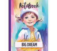 Little Girl Big Dream - Notebook for Kids: Inspiring Cute Pastel Cover | 8.5 x 11 inch | 101 Lined Pages with Belongs To Page | Perfect for Writing, Drawing, School, Journaling or Gift