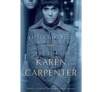 [Little Girl Blue: The Life of Karen Carpenter] (By: Randy L Schmidt) [published: September, 2011]