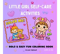 Little Girl Self-Care Activity Coloring Book for Kids Ages 5-10: Cute Spa, Beauty, and Daily Routine Activities | Fun Coloring Pages with Hairbrush, ... & More for Toddlers and Preschool Girls