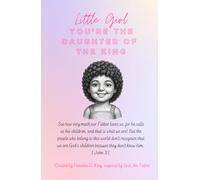 Little Girl: You're The Daughter of The King