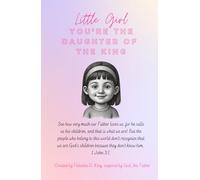 Little Girl: You're The Daughter of The King
