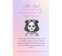Little Girl: You're The Daughter of The King