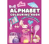 Little Girls ABC Alphabet Colouring Book: Cute A-Z Coloring Pages with Crowns, Fairies, Jewellery, Dresses & More | Fun Early Learning Activity Book for Girls and Kids Ages 3-7