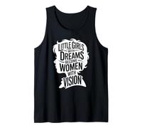Little Girls Dreams Women Vision Empowerment Camiseta sin Mangas