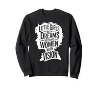 Little Girls Dreams Women Vision Empowerment Sudadera