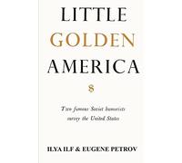 Little Golden America: two famous Soviet humorists survey the United States