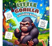 Little Gorilla Coloring Book: Adorable Little Gorillas Illustrations To Color For Little Ones