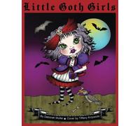 Little Goth Girls: Unlock your creativity and relax with 32 pages of coloring fun by Deborah Muller.
