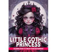 Little Gothic Princess Coloring Book: Elegant Coloring pages featuring Gothic Princess Illustrations for Teens and Adults Stress Relief