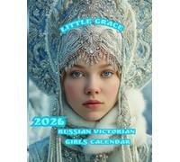 Little Graces 2026: Russian Victorian Girls Calendar | 12 Months of Innocence, Whimsy and Peace