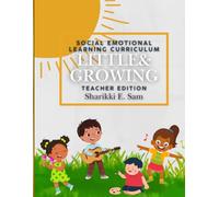 Little & Growing: Building a Strong Foundation (Quarter 1): Little & Growing: Community Based Social Emotional Learning Student Workbook (Little & ... Based Social Emotional Learning Curriculum)